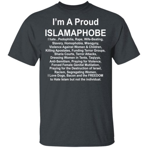 I’m A Proud Islamaphobe T-Shirts, Hoodies, Sweatshirt