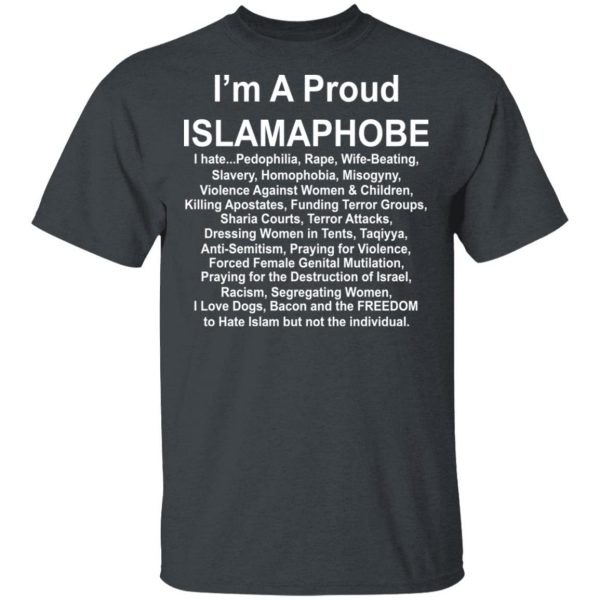 I’m A Proud Islamaphobe T-Shirts, Hoodies, Sweatshirt 1