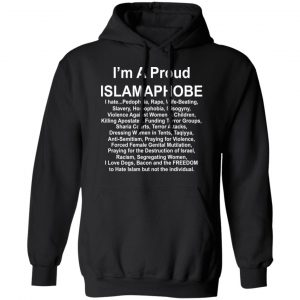 I’m A Proud Islamaphobe T-Shirts, Hoodies, Sweatshirt 22