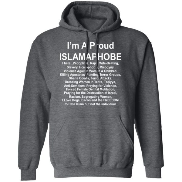 I’m A Proud Islamaphobe T-Shirts, Hoodies, Sweatshirt 12