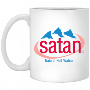 Satan Natural Hell Water White Mug Coffee Mugs