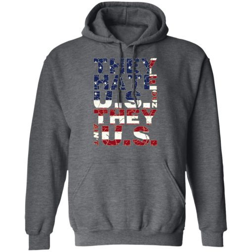 They Hate Us ‘Cuz They Ain’t Us T-Shirts, Hoodies, Sweatshirt - Image 12