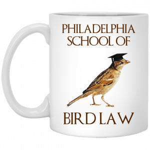 Philadelphia School of Bird Law White Mug Coffee Mugs