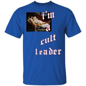 I’m A Cult Leader T-Shirts, Hoodies, Sweatshirt 16