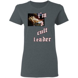 I’m A Cult Leader T-Shirts, Hoodies, Sweatshirt 18