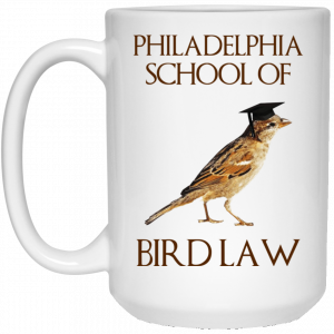 Philadelphia School of Bird Law White Mug 6