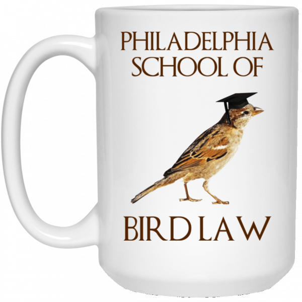 Philadelphia School of Bird Law White Mug 3