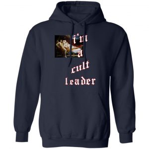 I’m A Cult Leader T-Shirts, Hoodies, Sweatshirt 23