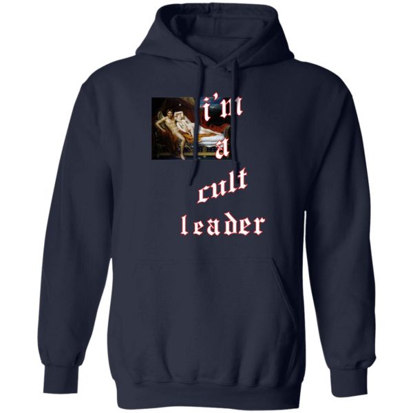 I’m A Cult Leader T-Shirts, Hoodies, Sweatshirt 11