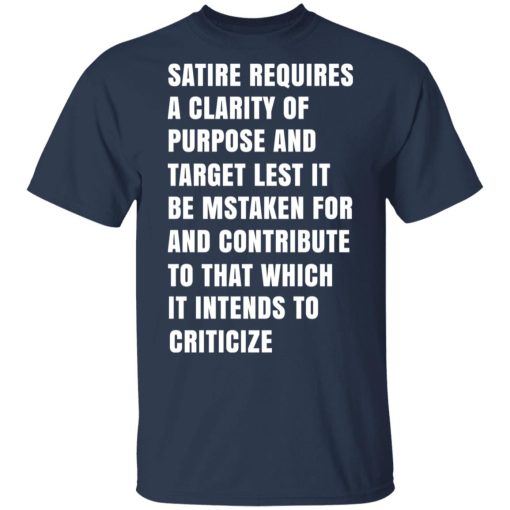 Satire Requires A Clarity Of Purpose And Target T-Shirts, Hoodies, Sweatshirt - Image 3