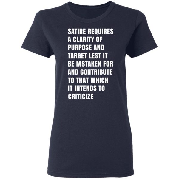 Satire Requires A Clarity Of Purpose And Target T-Shirts, Hoodies, Sweatshirt 7