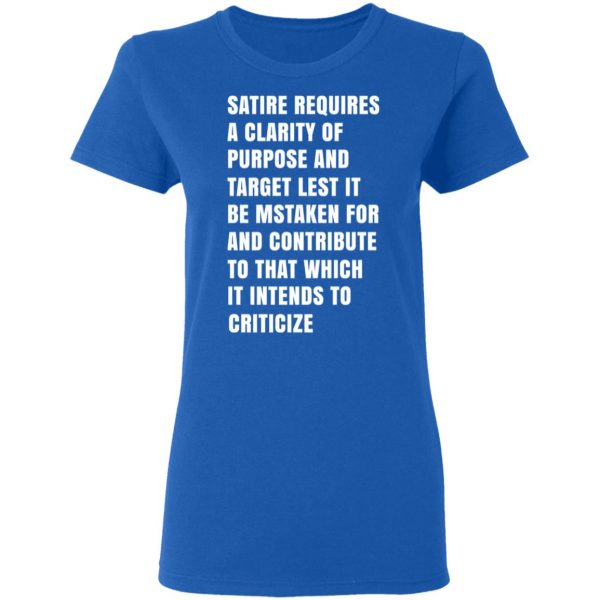 Satire Requires A Clarity Of Purpose And Target T-Shirts, Hoodies, Sweatshirt 8