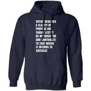 Satire Requires A Clarity Of Purpose And Target T-Shirts, Hoodies, Sweatshirt 23