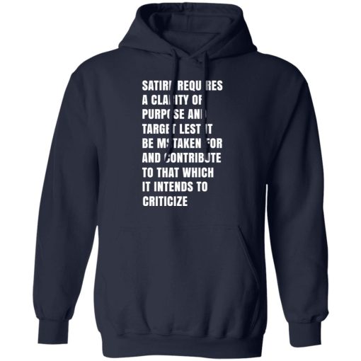 Satire Requires A Clarity Of Purpose And Target T-Shirts, Hoodies, Sweatshirt 11