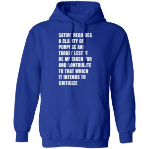 Satire Requires A Clarity Of Purpose And Target T-Shirts, Hoodies, Sweatshirt 25