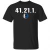 41.21.1 Dallas Mavericks T-Shirts, Hoodies, Sweatshirt Apparel