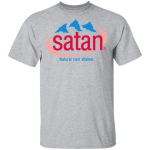 Satan Natural Hell Water T-Shirts, Hoodies, Sweatshirt 14