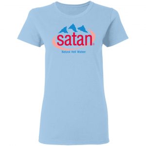 Satan Natural Hell Water T-Shirts, Hoodies, Sweatshirt 15