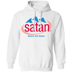 Satan Natural Hell Water T-Shirts, Hoodies, Sweatshirt 22