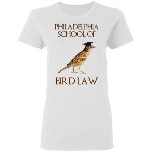 Philadelphia School of Bird Law T-Shirts, Hoodies, Sweatshirt 16