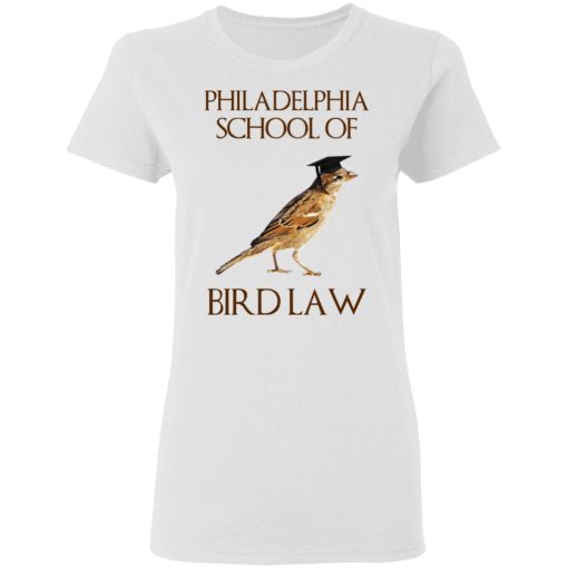 Philadelphia School of Bird Law T-Shirts, Hoodies, Sweatshirt - Image 5