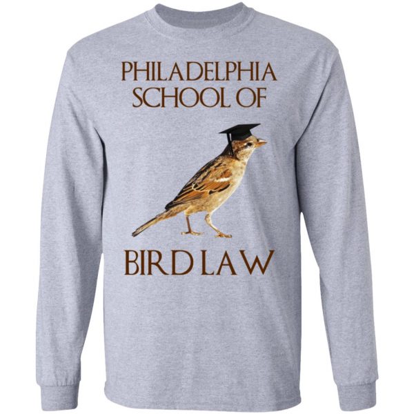 Philadelphia School of Bird Law T-Shirts, Hoodies, Sweatshirt 7