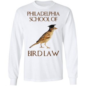 Philadelphia School of Bird Law T-Shirts, Hoodies, Sweatshirt 19