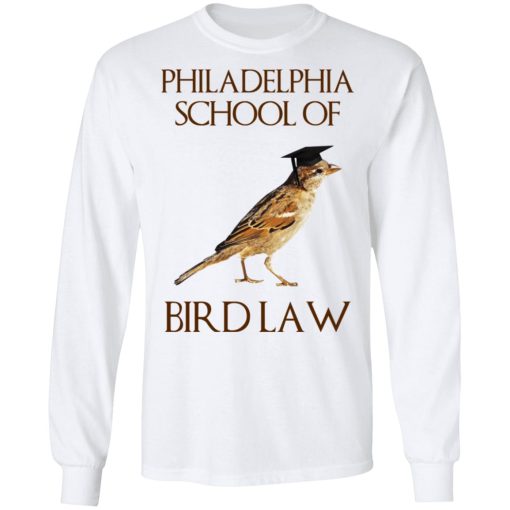 Philadelphia School of Bird Law T-Shirts, Hoodies, Sweatshirt - Image 8