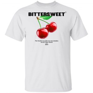 Bittersweet T-Shirts, Hoodies, Sweatshirt 13