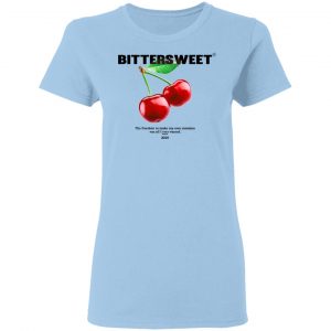 Bittersweet T-Shirts, Hoodies, Sweatshirt 15