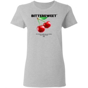 Bittersweet T-Shirts, Hoodies, Sweatshirt 17