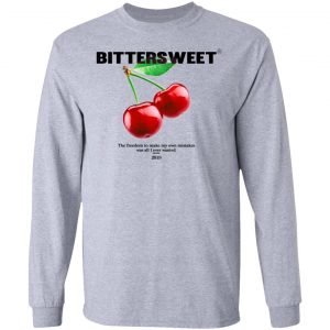 Bittersweet T-Shirts, Hoodies, Sweatshirt 18