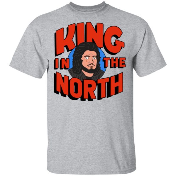 King In The North T-Shirts, Hoodies, Sweatshirt 3
