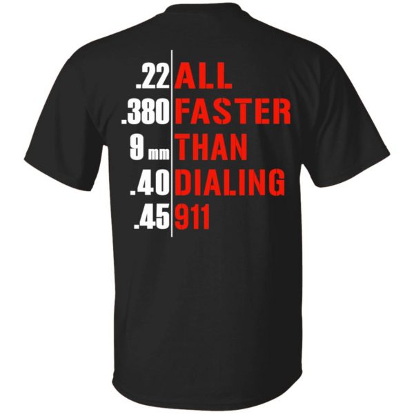 All Faster Than Dialing 911 Guns T-Shirts, Hoodies, Sweatshirt 1