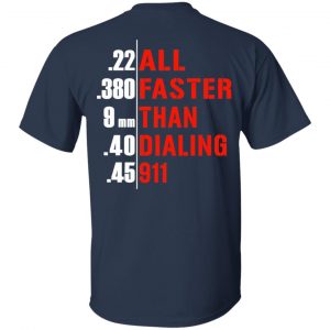 All Faster Than Dialing 911 Guns T-Shirts, Hoodies, Sweatshirt 15