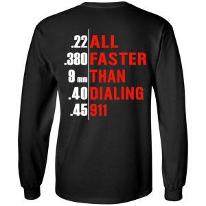 All Faster Than Dialing 911 Guns T-Shirts, Hoodies, Sweatshirt 21