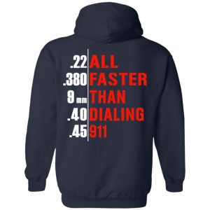 All Faster Than Dialing 911 Guns T-Shirts, Hoodies, Sweatshirt 23