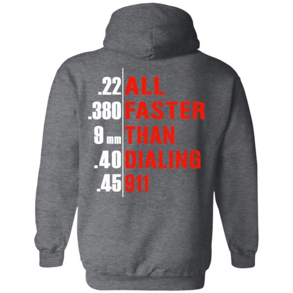 All Faster Than Dialing 911 Guns T-Shirts, Hoodies, Sweatshirt 12