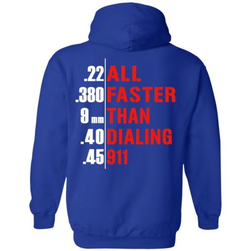 All Faster Than Dialing 911 Guns T-Shirts, Hoodies, Sweatshirt 13