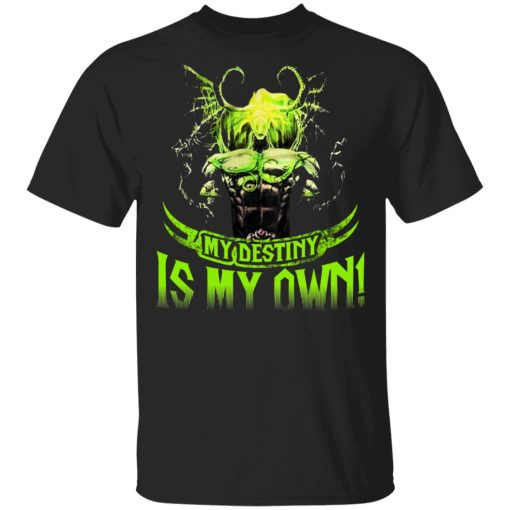 My Destiny Is My Own T-Shirts, Hoodies, Sweatshirt