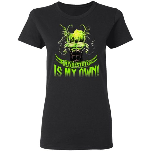 My Destiny Is My Own T-Shirts, Hoodies, Sweatshirt - Image 5