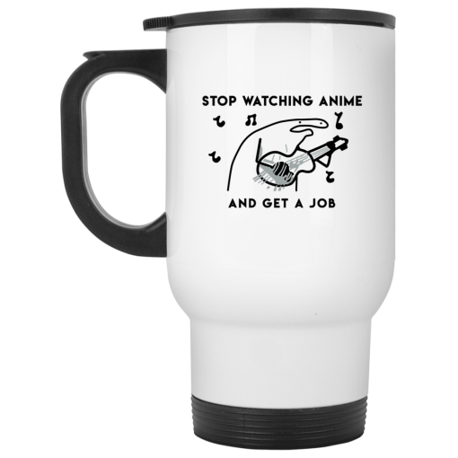 Stop Watching Anime And Get A Job White Mug - Image 2