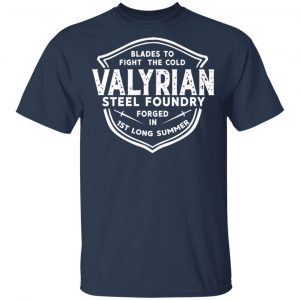 The Valyrian Steel Foundry T-Shirts, Hoodies, Sweatshirt 15