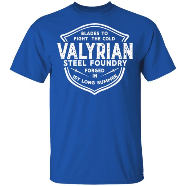 The Valyrian Steel Foundry T-Shirts, Hoodies, Sweatshirt 4