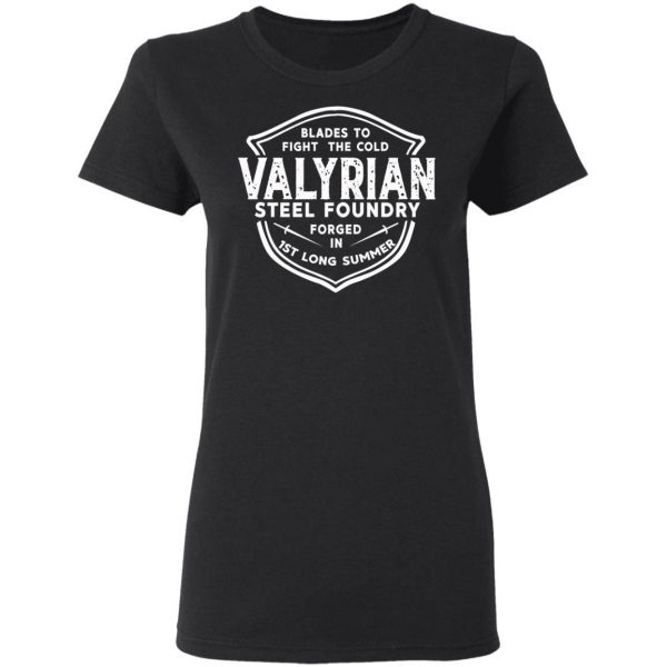 The Valyrian Steel Foundry T-Shirts, Hoodies, Sweatshirt 5