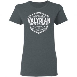 The Valyrian Steel Foundry T-Shirts, Hoodies, Sweatshirt 18