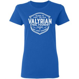 The Valyrian Steel Foundry T-Shirts, Hoodies, Sweatshirt 20