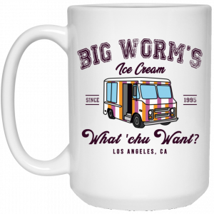 Big Worm’s Ice Cream What ‘chu Want White Mug 6