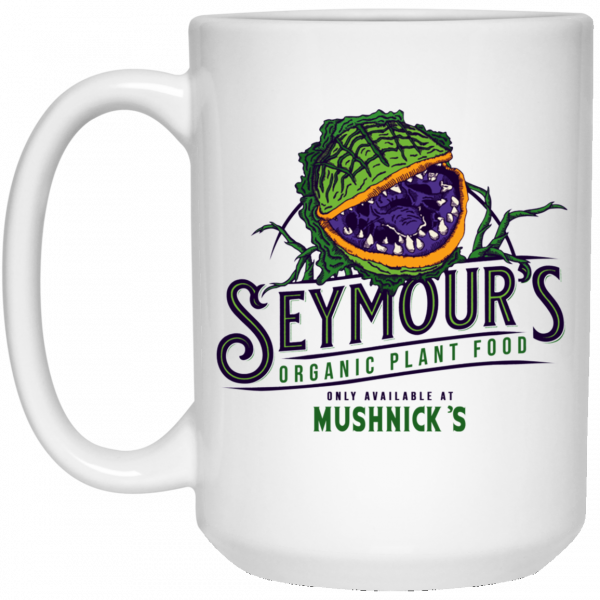 Seymour’s Plant Food White Mug Coffee Mugs 5