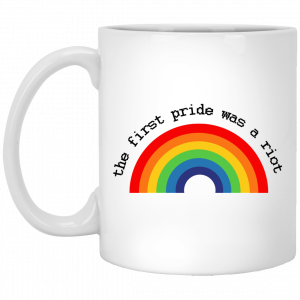 LGBT The First Pride Was A Riot White Mug Coffee Mugs